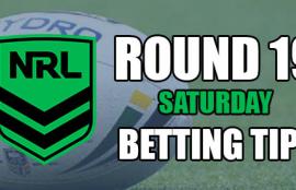 NRL Round 19 Saturday Betting Tips