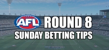 AFL Betting Tips Sunday Round 8