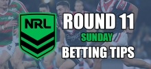 NRL Round 11 Sunday Betting Tips